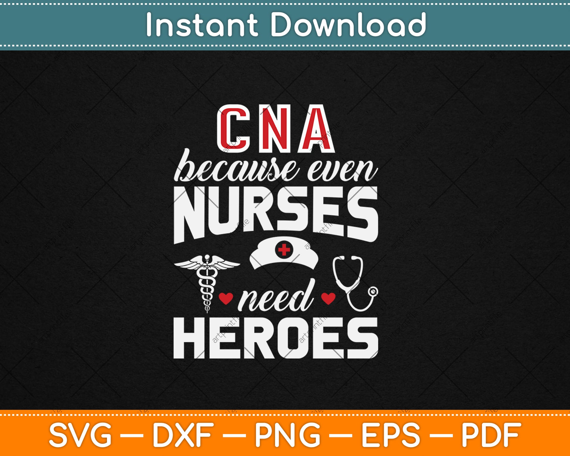 CNA Humor Because Even Nurses Need Heroes Funny Nurse Svg Digital Cutting File