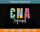 CNA Squad Appreciation Day Tie Dye Svg Digital Cricut Cutting File