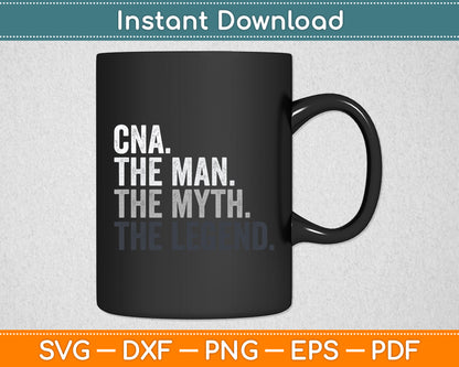 CNA The Man Myth Legend Svg Digital Cutting File