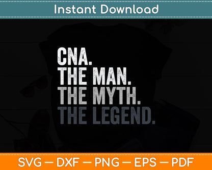 CNA The Man Myth Legend Svg Digital Cutting File