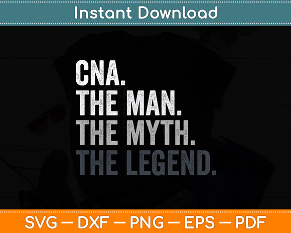 CNA The Man Myth Legend Svg Digital Cutting File