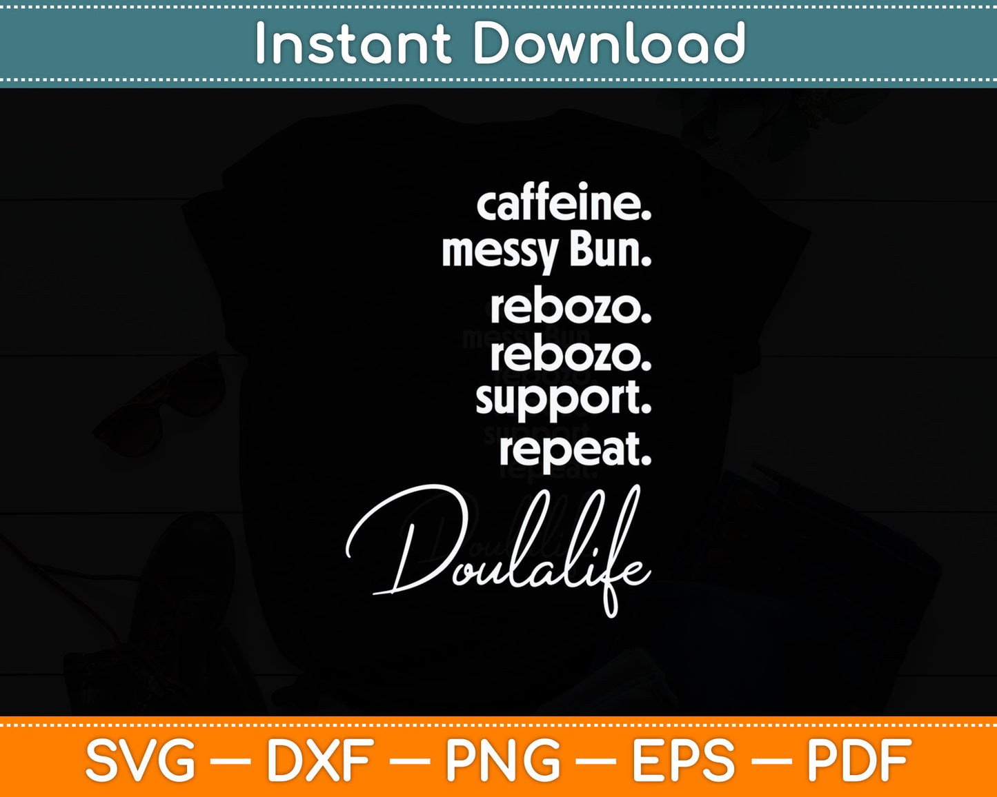 Caffeine Messy Bun Rebozo Support Repeat Doula Life Svg Digital Cutting File
