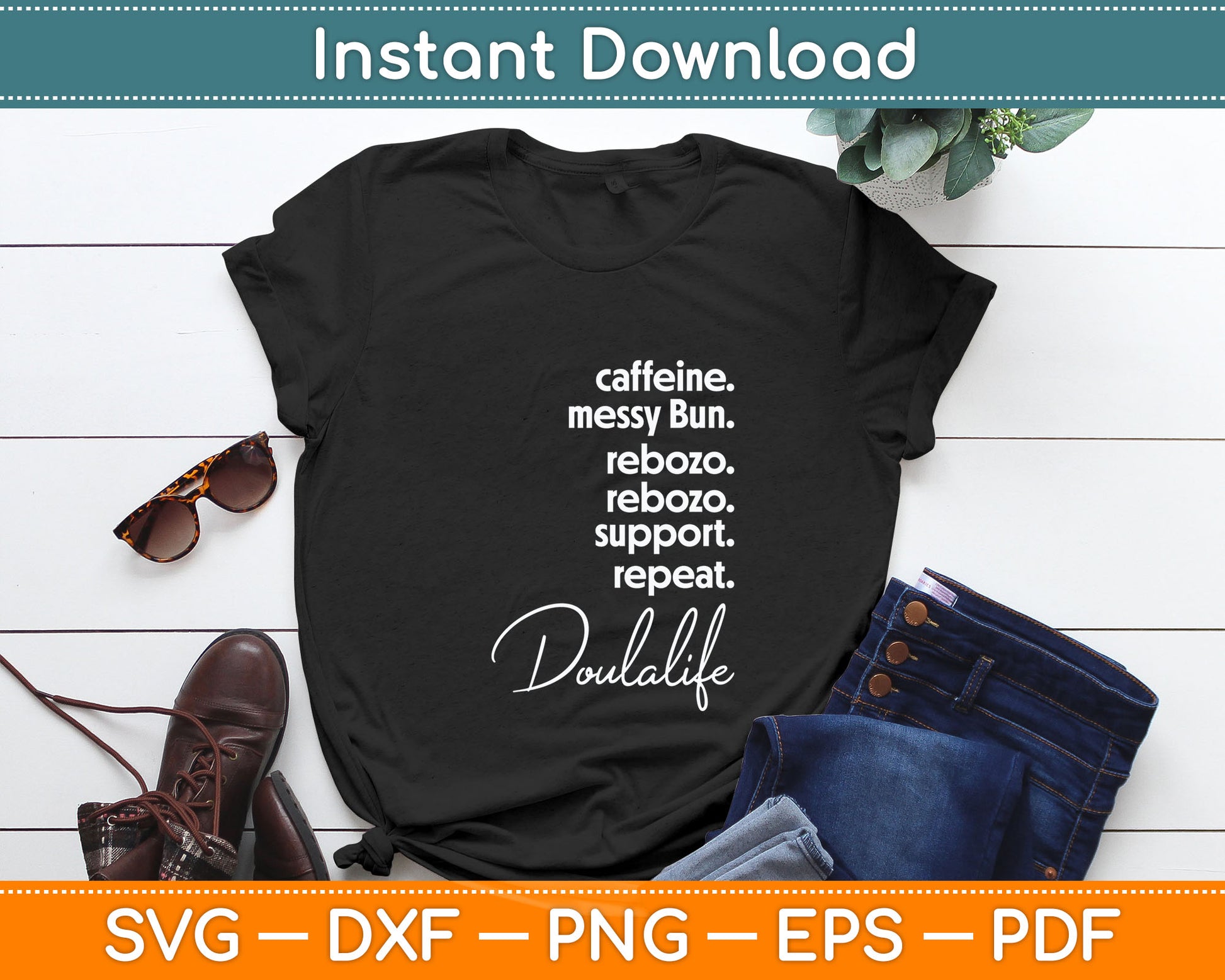Caffeine Messy Bun Rebozo Support Repeat Doula Life Svg Digital Cutting File