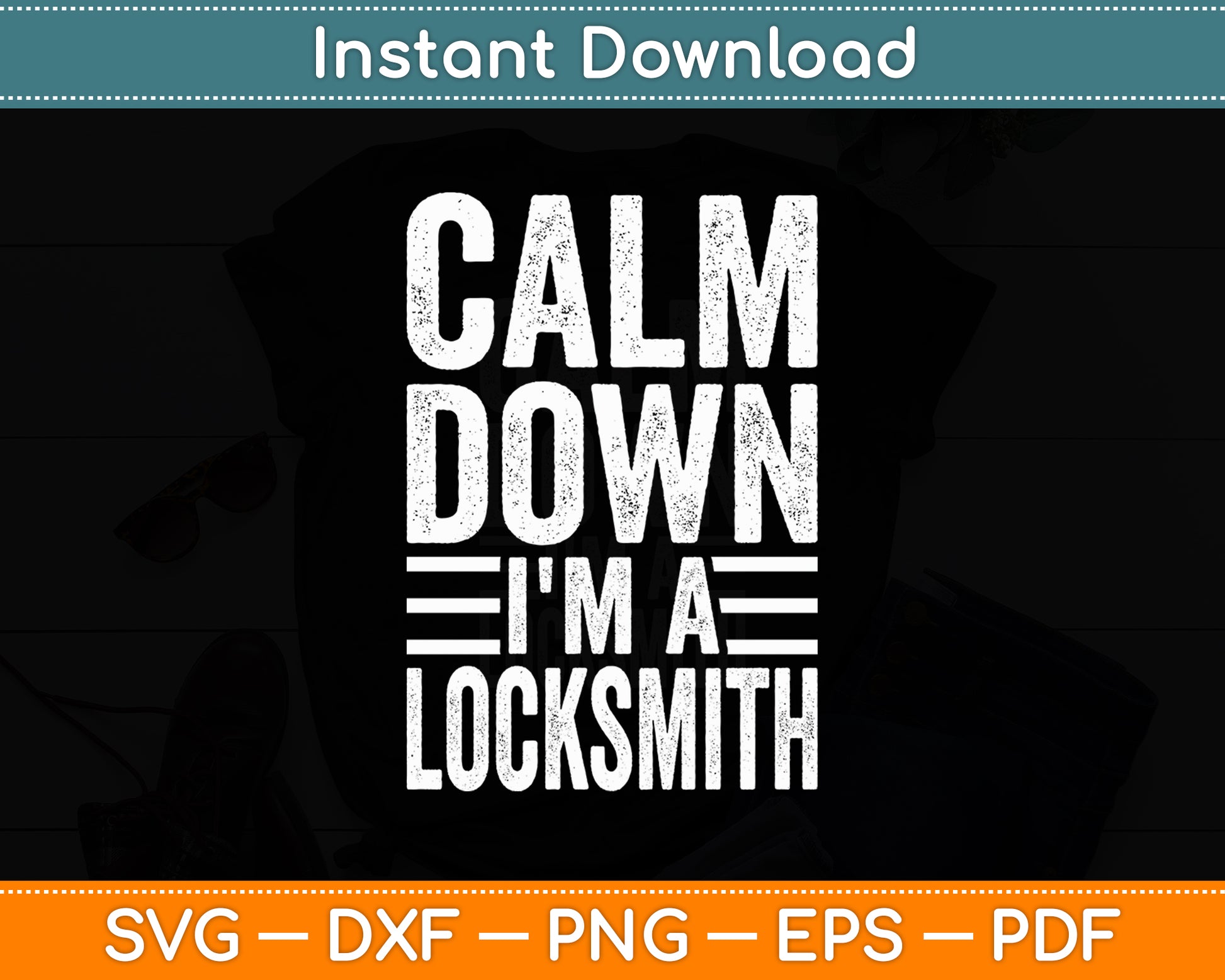 Calm Down I'm A Locksmith Funny Svg Digital Cutting File