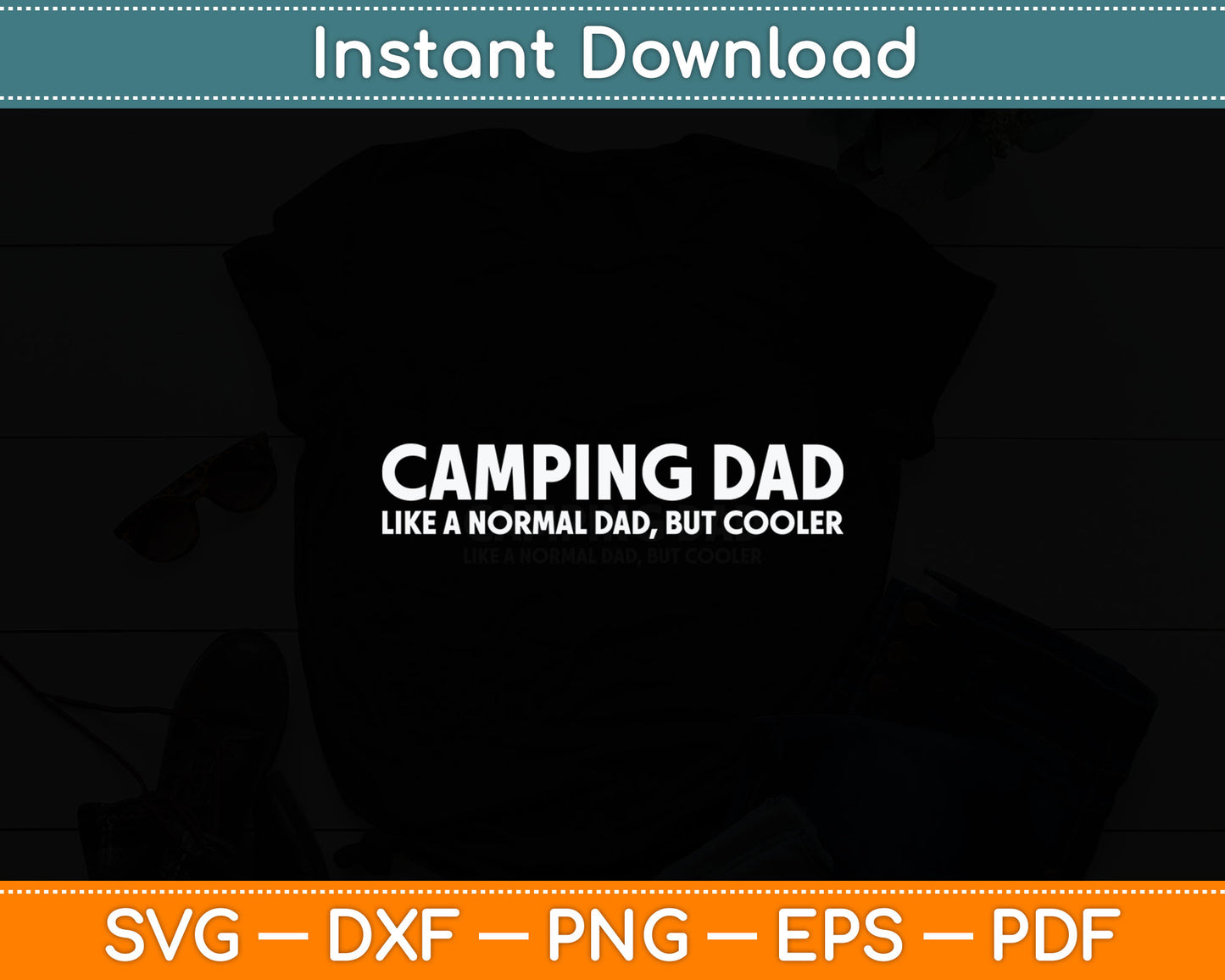 Camping Dad Camper Father Camping Dad Svg Digital Cutting File