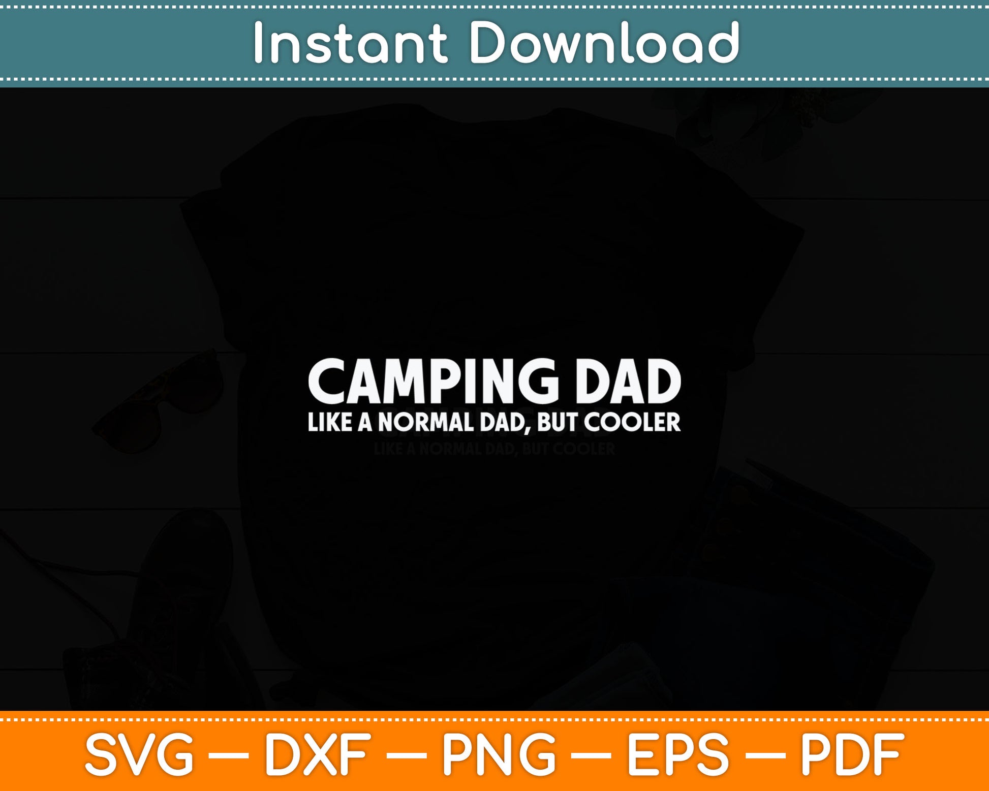 Camping Dad Camper Father Camping Dad Svg Digital Cutting File