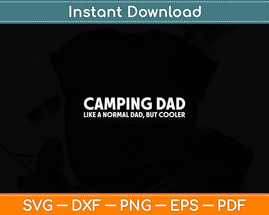 Camping Dad Camper Father Camping Dad Svg Digital Cutting File