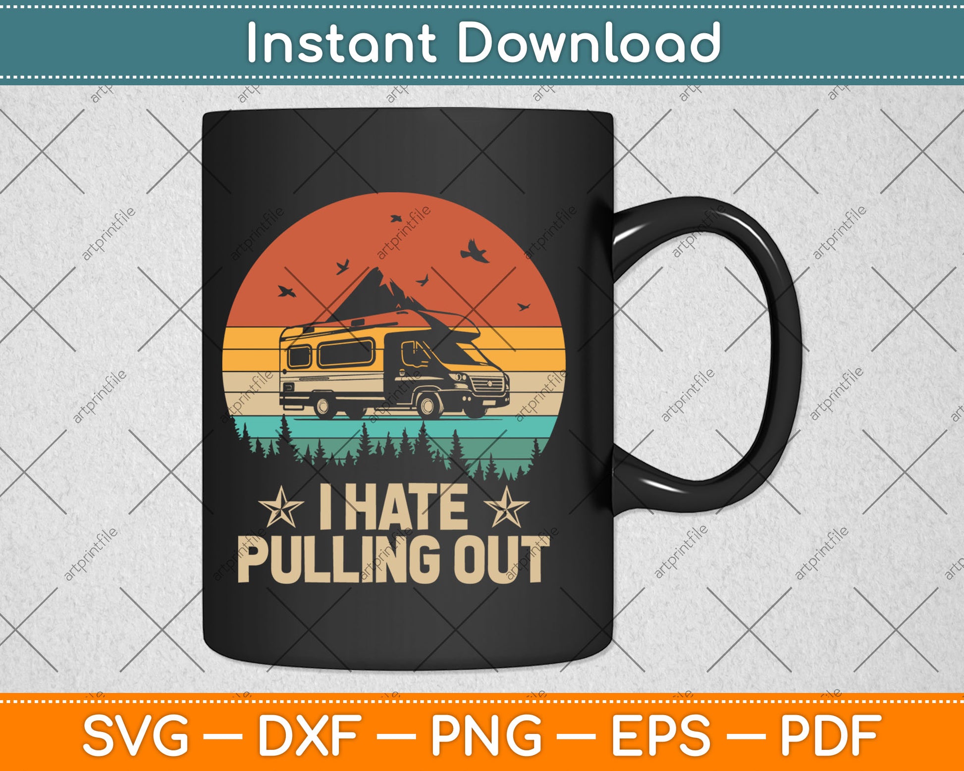 Camping I Hate Pulling Out Vintage Camper Travel Trailer Svg Digital Cutting File
