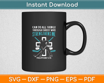 Can Do All Things Ice Hockey Christian Player Goalie Svg Digital Cutting File