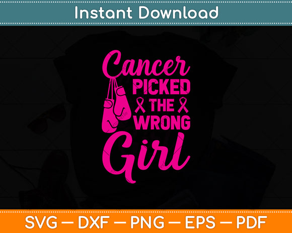 Cancer Picked The Wrong Girl Svg Png Dxf Digital Cutting File