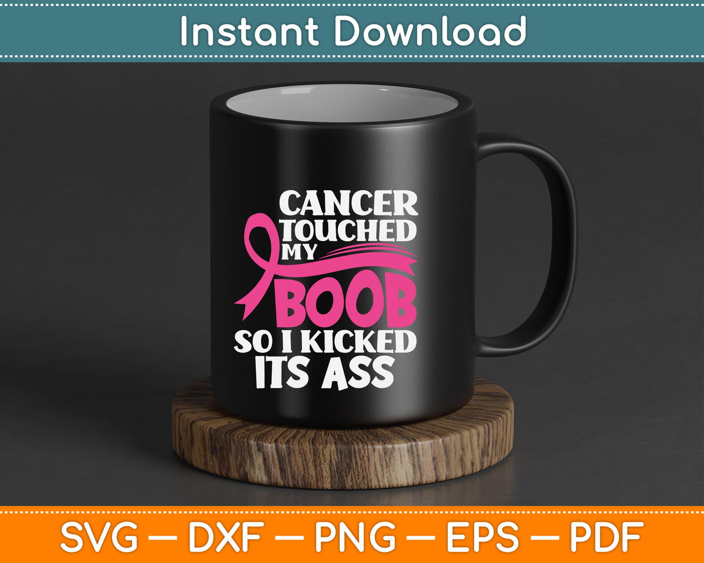 Breast cancer awareness SVG digital download featuring a strong survivor quote