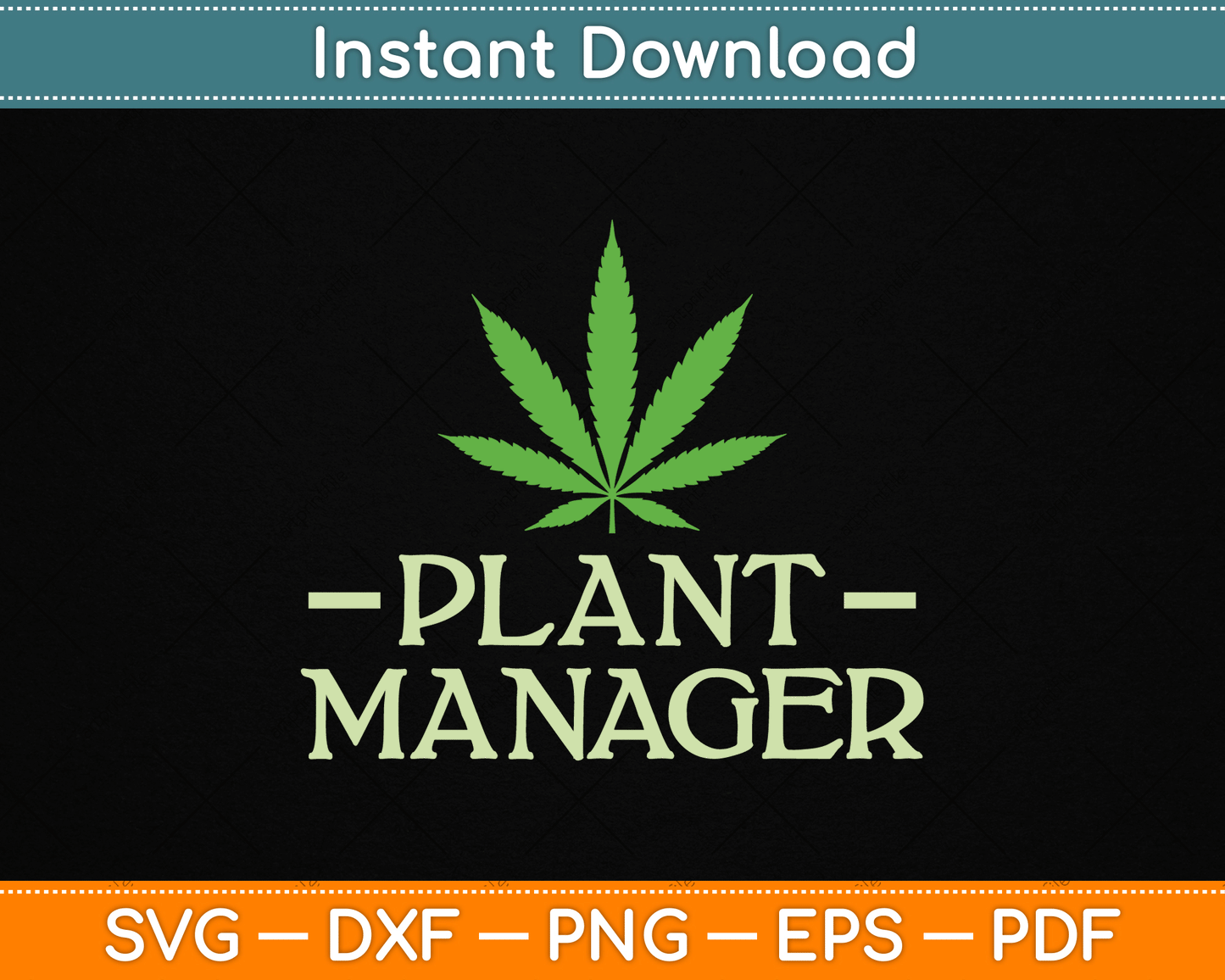 Cannabis Plant Manager Funny Marijuana SVG Digital Cutting File