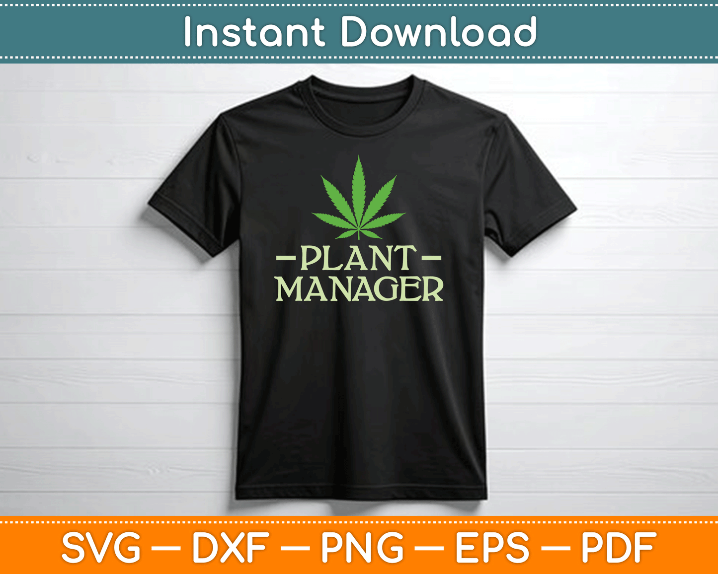 Cannabis Plant Manager Funny Marijuana SVG Digital Cutting File