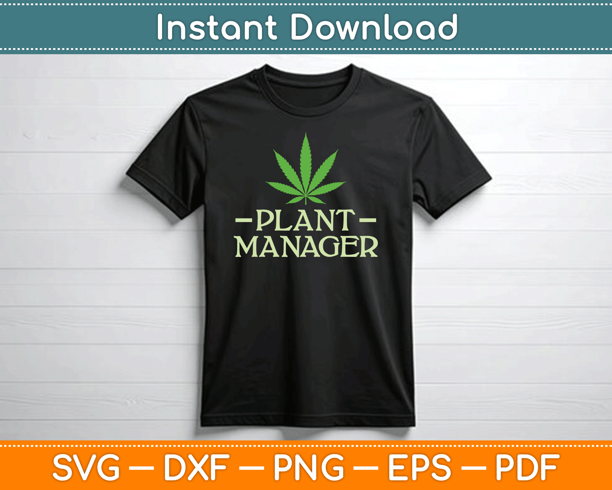 Cannabis Plant Manager Funny Marijuana SVG Digital Cutting File
