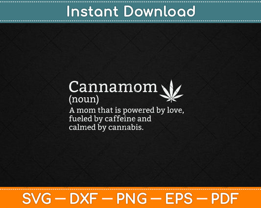 Cannabis Weed Stoner Mom Cannamom Definition Mothers Day Svg Digital Cutting File