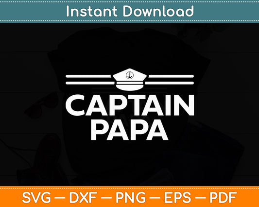 Captain Papa Boat Lover Boating Svg Digital Cutting File