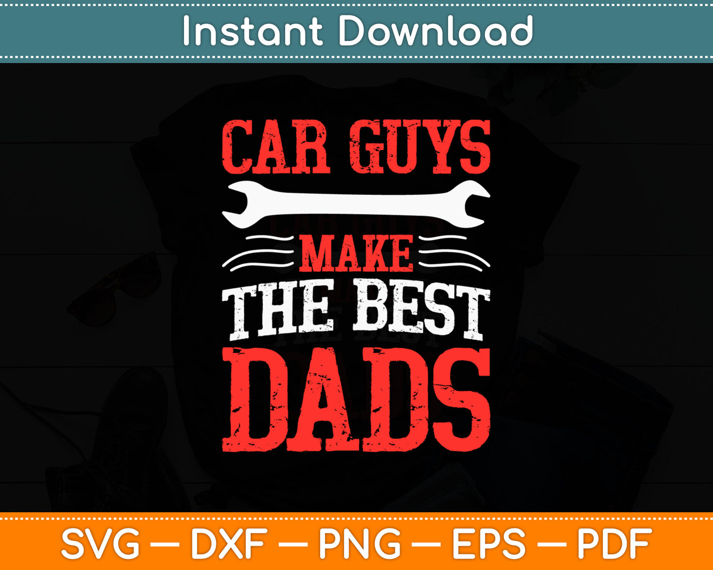 Car Guys Make The Best Dads Svg Digital Cutting File