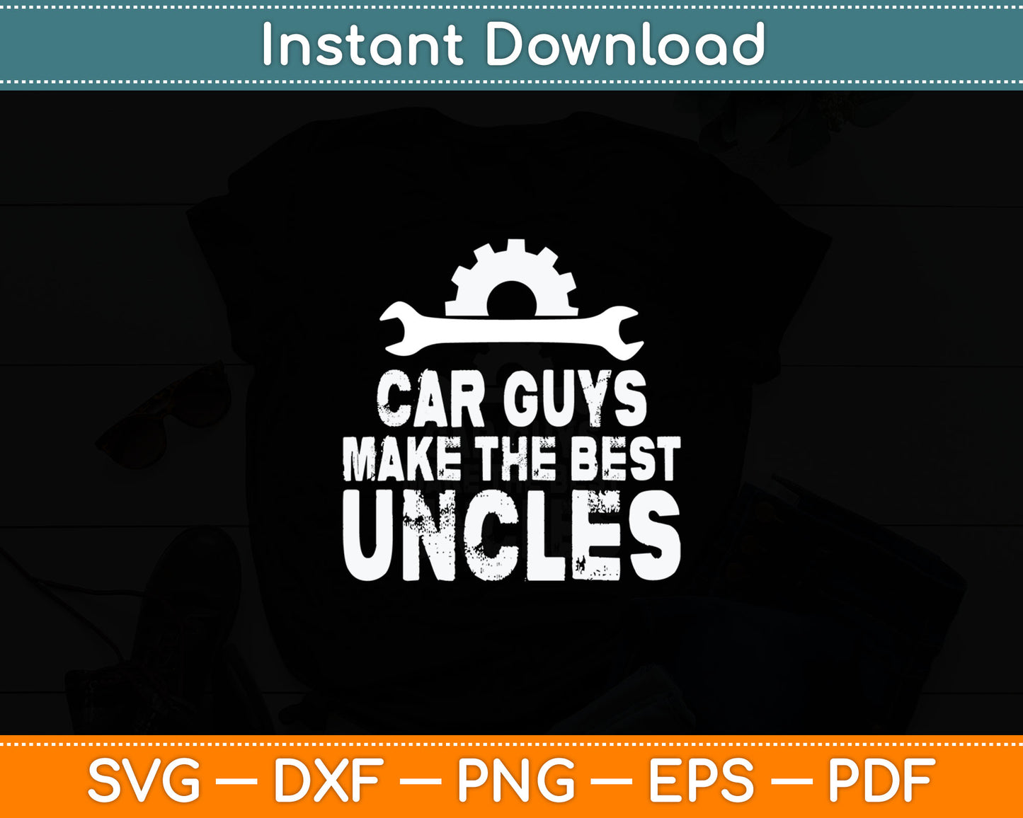 Car Guys Make The Best Uncles Proud Uncle Car Guys Svg Digital Cutting File
