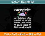 Caregiver Ears That Always Listen Love That’s Never Ending Svg Digital Cutting File