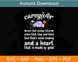 Caregiver Ears That Hug And Love A Heart Of Gold Svg Digital Cutting File