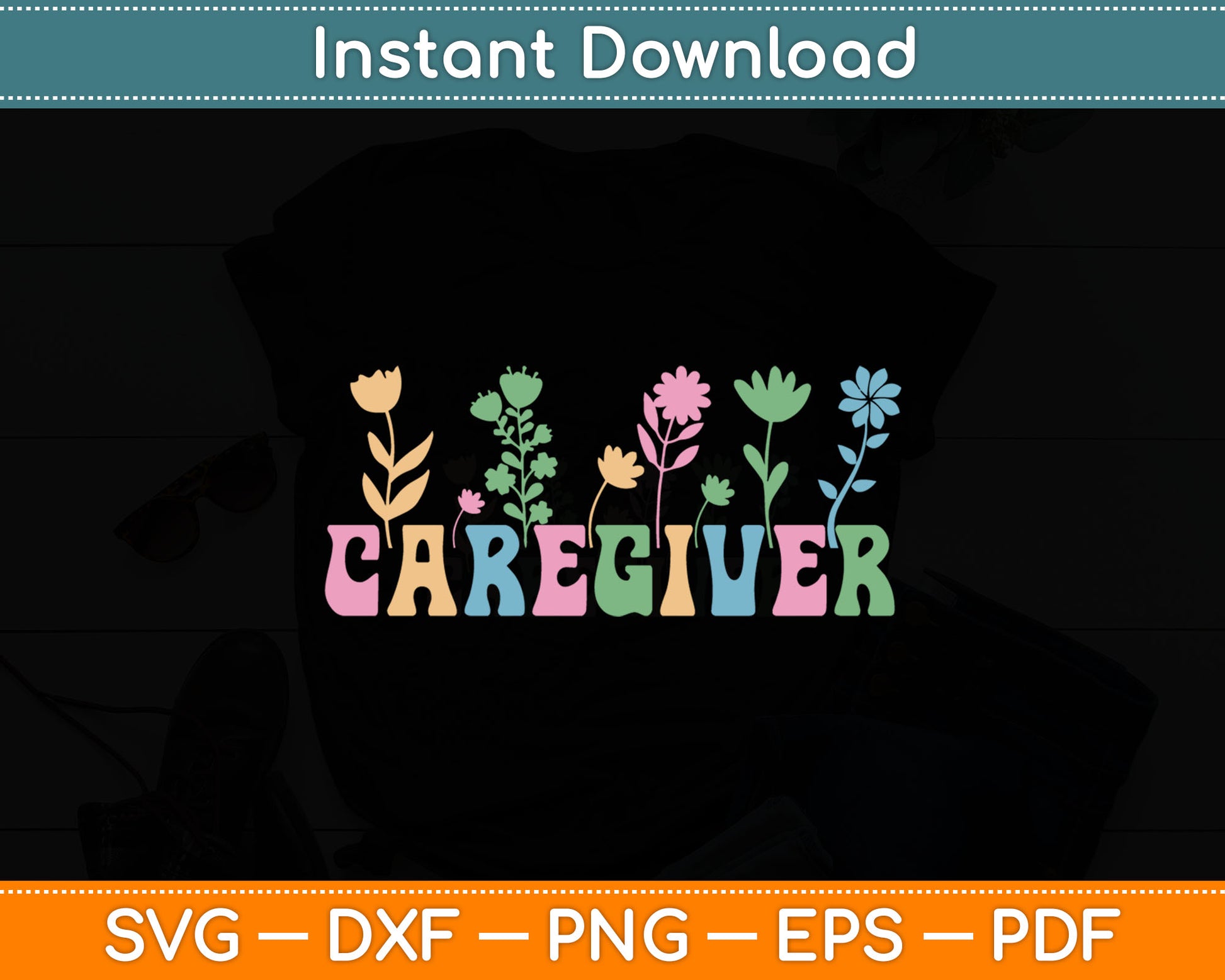 Caregiver Flower Lover Mothers Day Svg Digital Cutting File