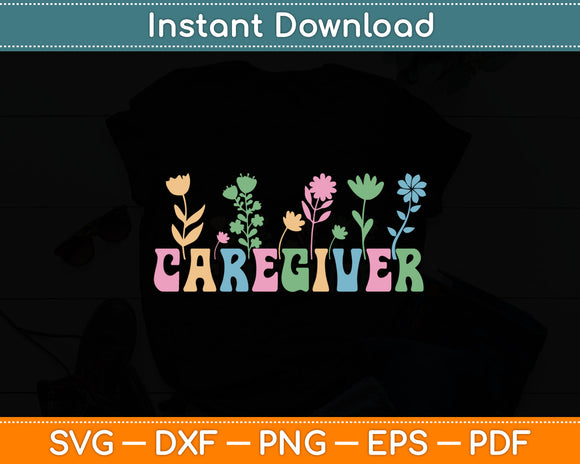 Caregiver Flower Lover Mothers Day Svg Digital Cutting File