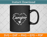 Caregiver Heart Caretaker Caregiver Appreciation Svg Digital Cutting File