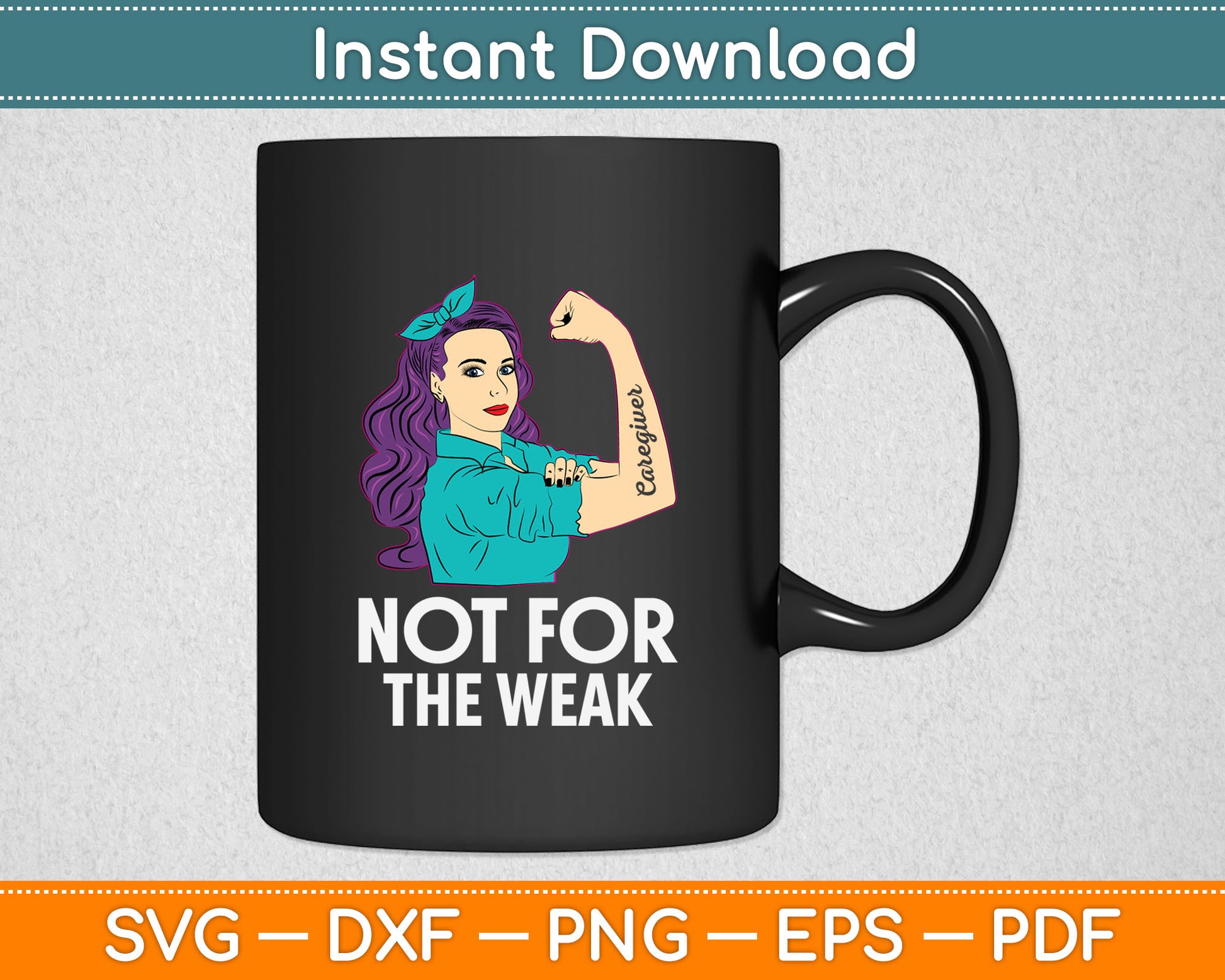 Caregiver Not For The Weak Girl Svg Digital Cutting File