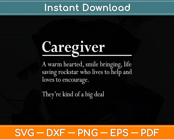 Caregiver They're Kind Of A Big Deal Caregiving Support Svg Digital Cutting File