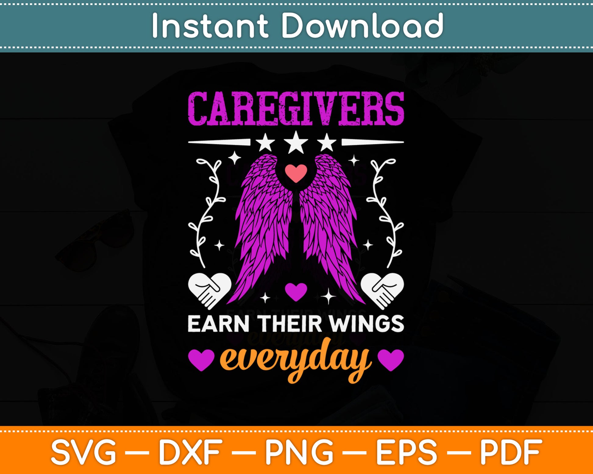 Caregivers Earn Their Wings Everyday Svg Digital Cutting File