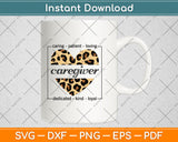 Caring Patient Loving Caregiver Dedicated Kind Loyal Svg Digital Cutting File