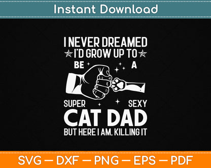 Cat Dad Humor Design Funny Cat Lover Daddy Father's Day SVG File