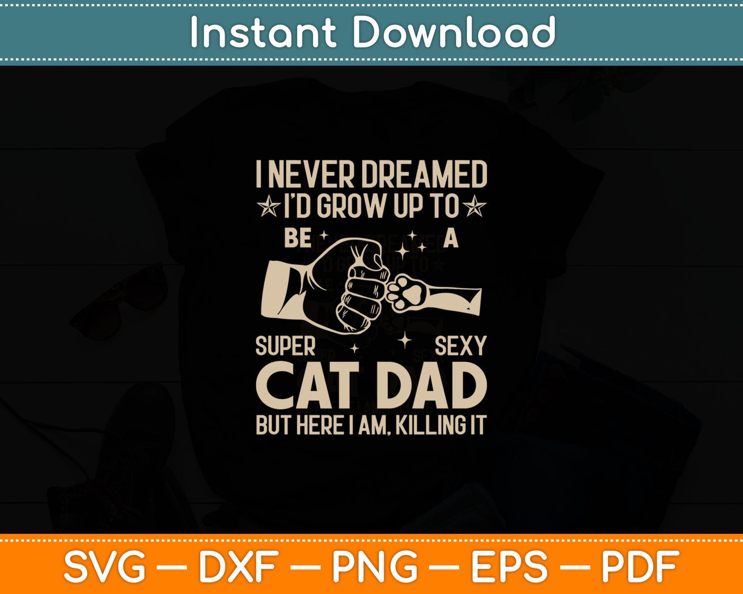 Cat Dad Humor Design Funny Cat Lover Daddy Father's Day Svg Digital Cutting File