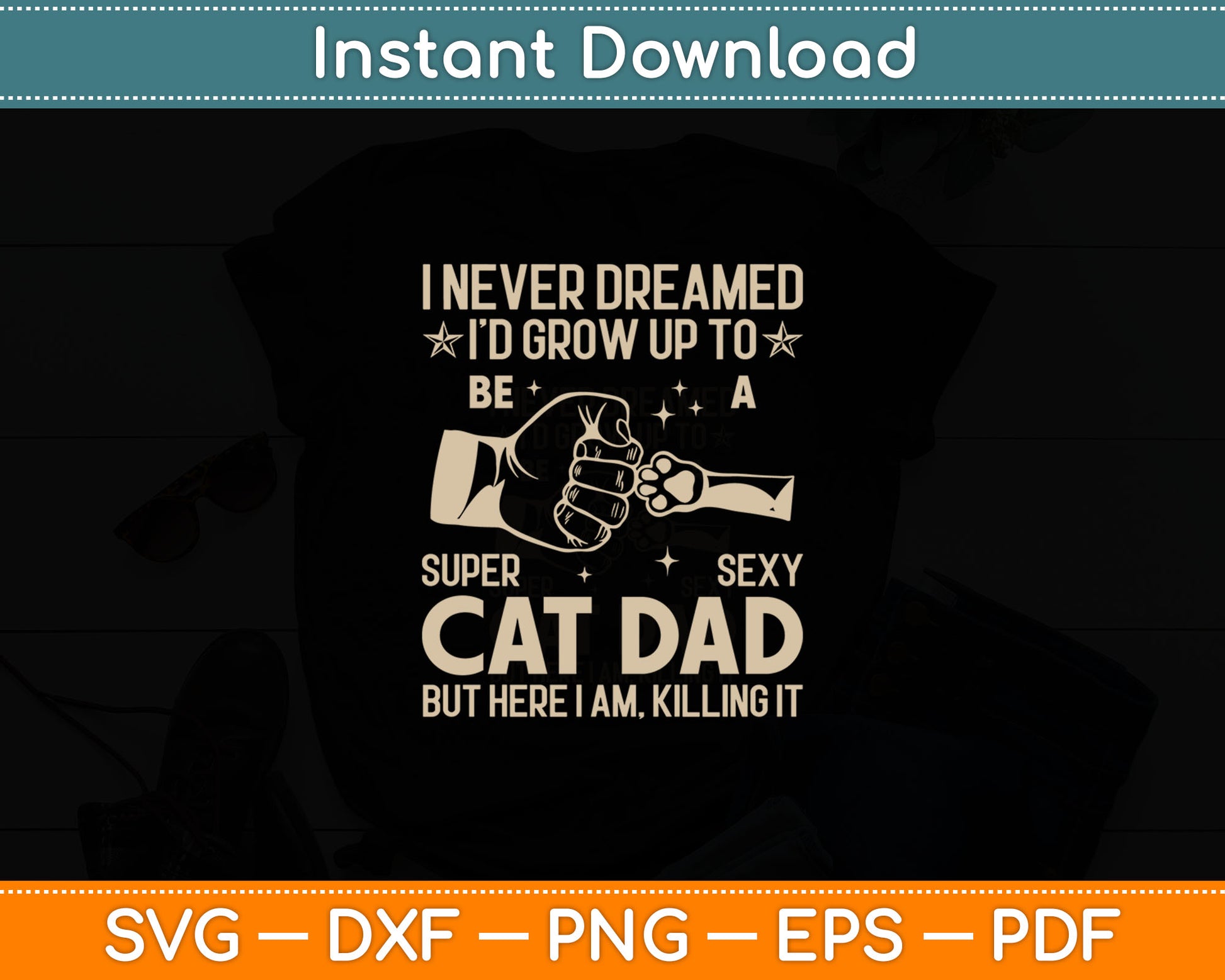 Cat Dad Humor Design Funny Cat Lover Daddy Father's Day Svg Digital Cutting File