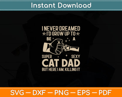 Cat Dad Humor Design Funny Cat Lover Daddy Father's Day Svg Digital Cutting File