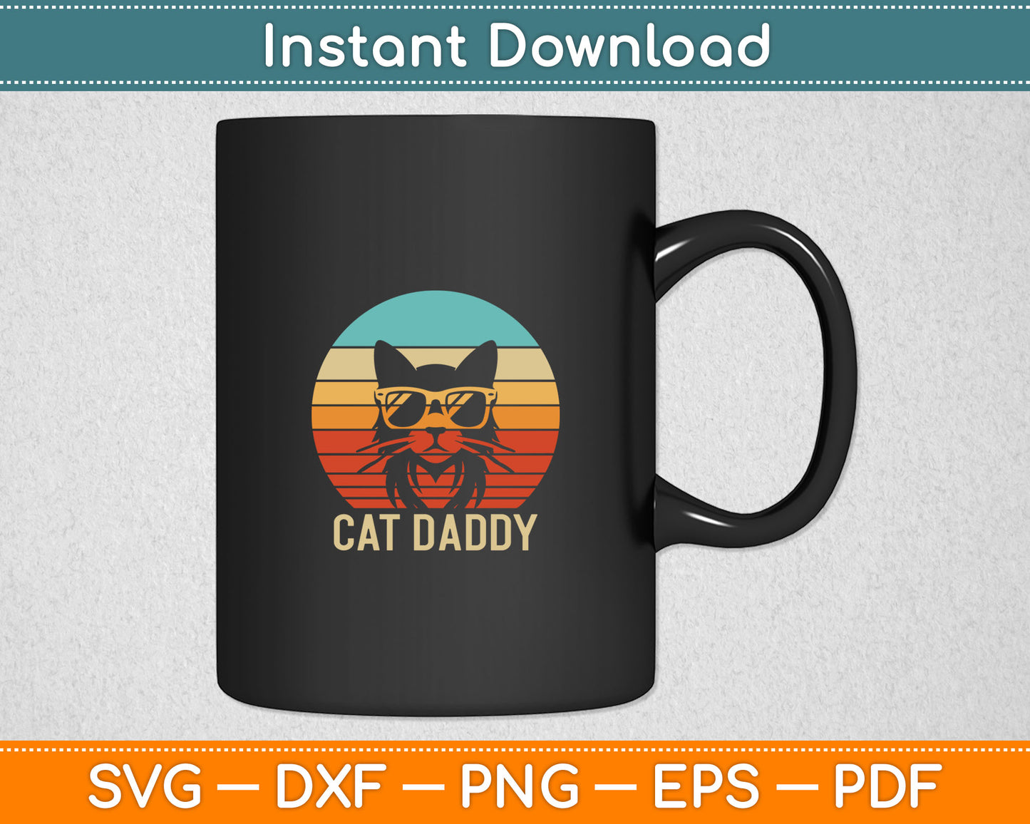 Cat Daddy Retro Cat Sunglasses Cool Cat Dad Gift Fathers Day Svg Digital Cutting File