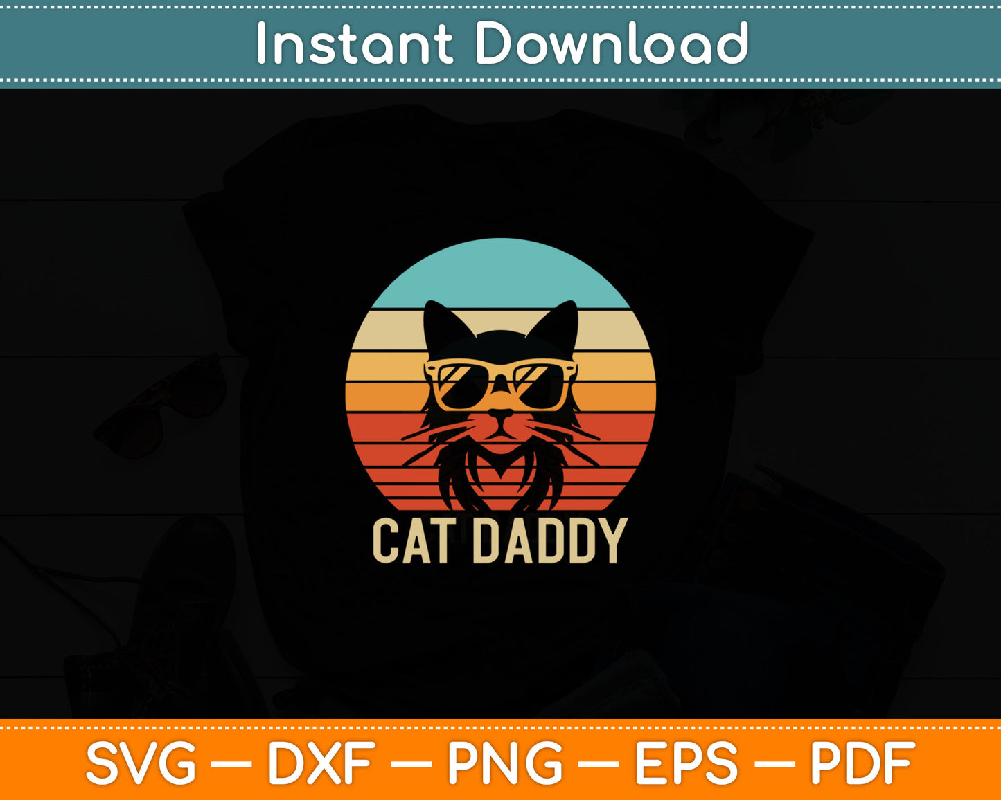 Cat Daddy Retro Cat Sunglasses Cool Cat Dad Gift Fathers Day Svg Digital Cutting File