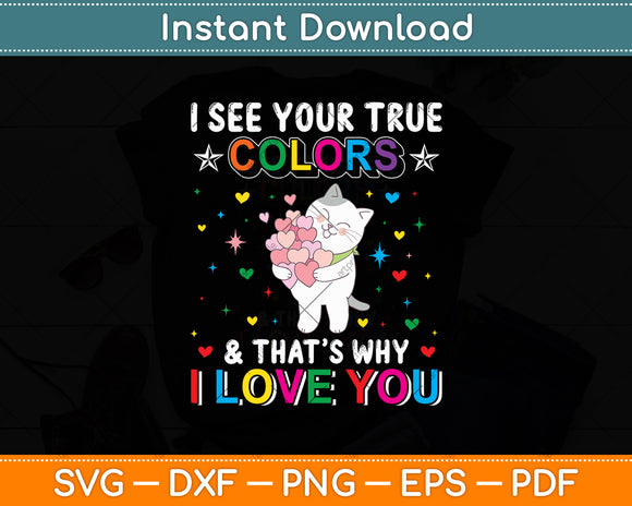 I See Your True Colors & That's Why I Love You Autism Awareness Svg Digital Cutting File