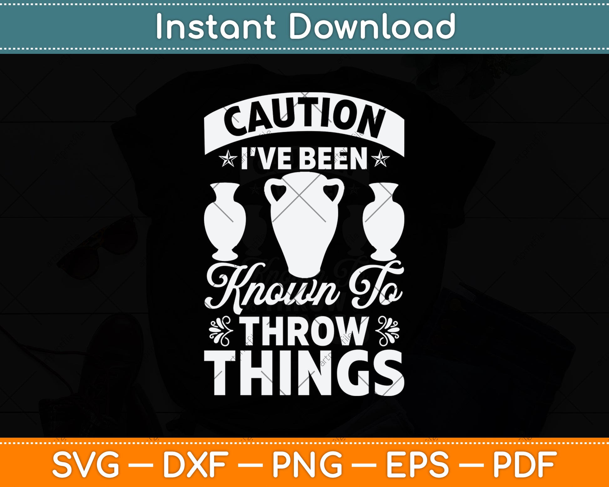 Caution I’ve Been Known To Throw Things Funny Pottery Svg Digital Cutting File