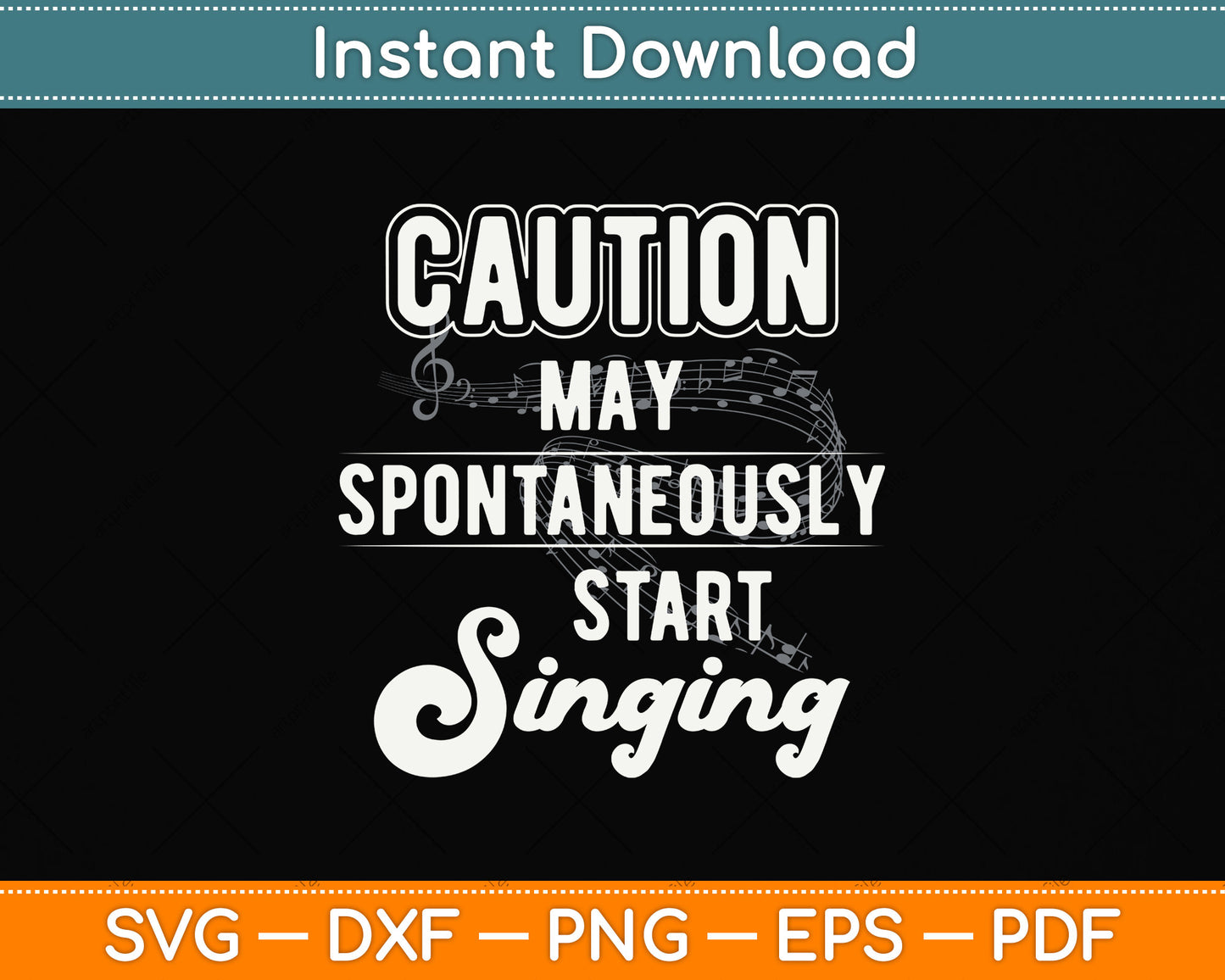 Caution May Spontaneously Start Singing Funny Svg Png Dxf Digital Cutting File