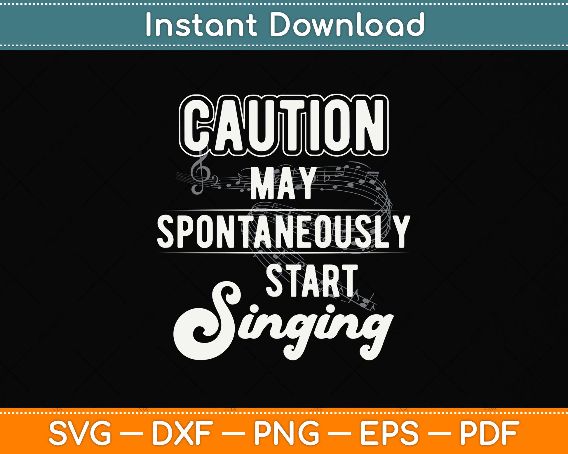 Caution May Spontaneously Start Singing Funny Svg Png Dxf Digital Cutting File