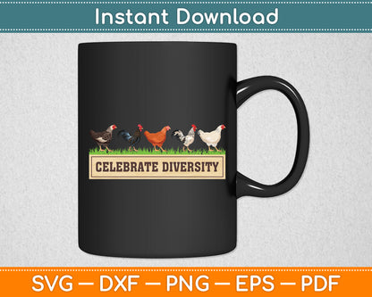 Celebrate Diversity Chicken Lovers Funny Chicken Svg Digital Cutting File
