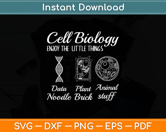 Cell Biology Enjoy The Little Things Svg Digital Cutting File