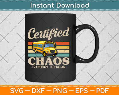 Certified Chaos Transport Technician School Bus Driver Funny Svg Digital Cutting File