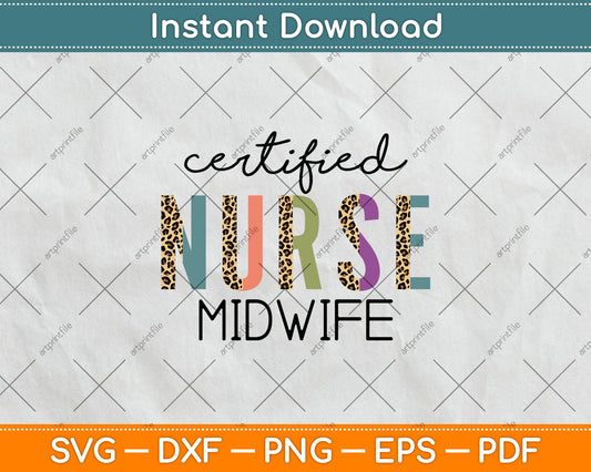 Certified Nurse Midwife Funny CNM Leopard Svg Digital Cutting File