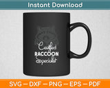 Certified Raccoon Specialist Svg Digital Cutting File