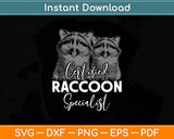 Certified Raccoon Specialist Svg Digital Cutting File