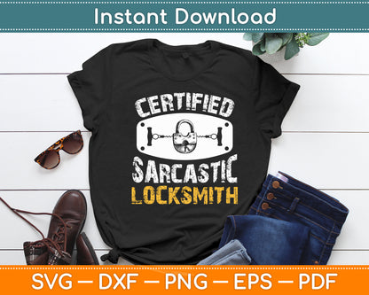 Certified Sarcastic Locksmith Funny Svg Digital Cutting File
