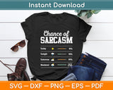 Chance Of Sarcasm Weather Svg Digital Cutting File