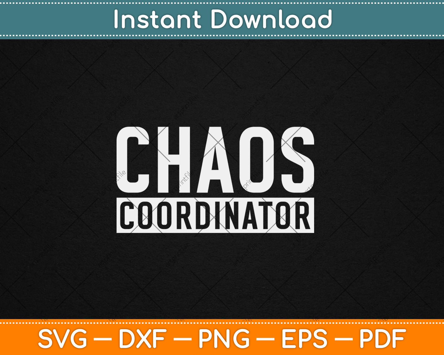 Chaos Coordinator - Funny Sarcastic Humor Svg Digital Cutting File